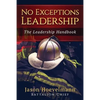 No Exceptions Leadership: The Leadership Handbook - Paperback
