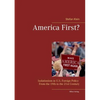 America First?: Isolationism in U.S. Foreign Policy From the 19th to the 21st Century - Paperback