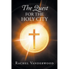 The Quest for the Holy City - Paperback