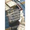 Texas Wholesale Real Estate Wholesaling Houses for Beginners: How to find, finance & rehab wholesale properties - Paperback
