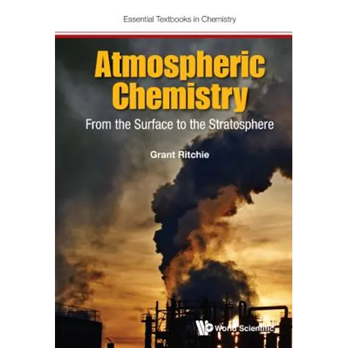 Atmospheric Chemistry: From the Surface to the Stratosphere - Paperback