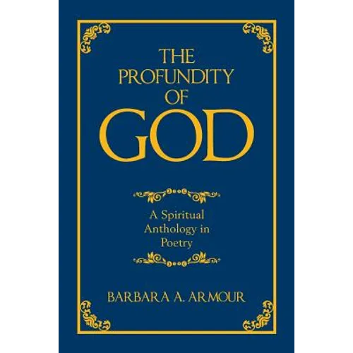 The Profundity of God: A Spiritual Anthology in Poetry - Paperback