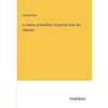 A Catena of Buddhist Scriptures from the Chinese - Paperback