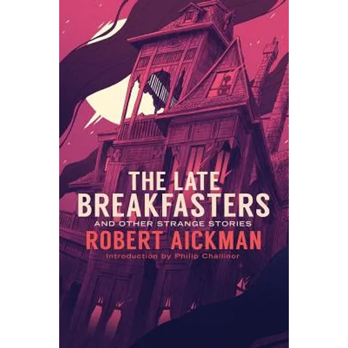 The Late Breakfasters and Other Strange Stories - Hardcover