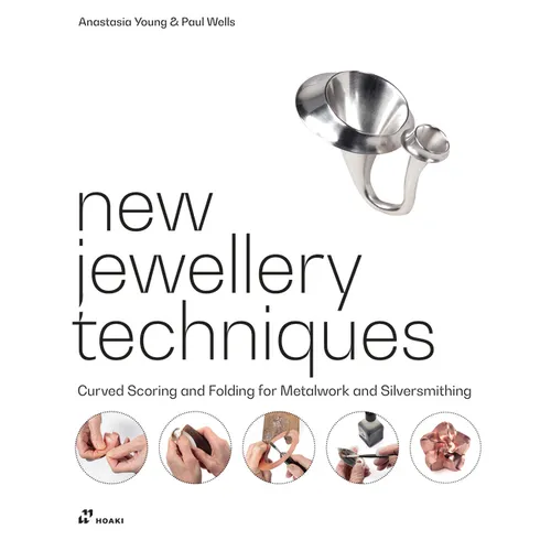 New Jewellery Techniques: Curved Scoring and Folding for Metalwork and Silversmithing - Hardcover