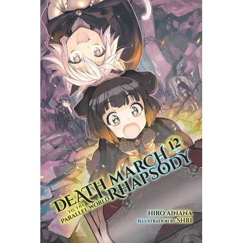 Death March to the Parallel World Rhapsody, Vol. 12 (Light Novel) - Paperback