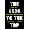 The Race to the Top: Structural Racism and How to Fight It - Paperback