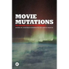Movie Mutations: The Changing Face of World Cinephilia - Hardcover