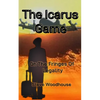 The Icarus Game: On The Fringes Of Legality - Paperback