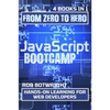 JavaScript Bootcamp: Hands-On Learning For Web Developers - Paperback
