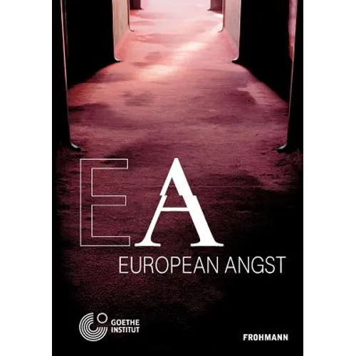 European Angst: A Conference on Populism, Extremism and Euroscepticism in Contemporary European Societies - Paperback