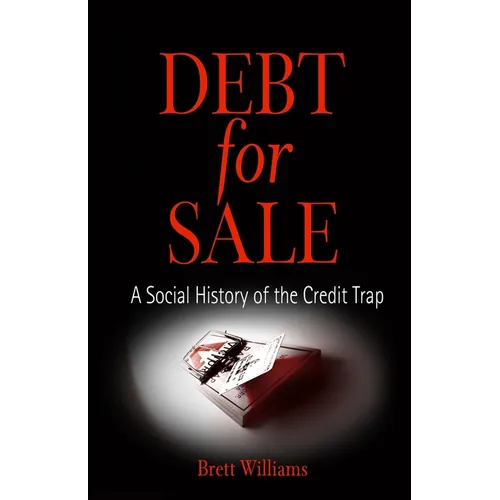 Debt for Sale: A Social History of the Credit Trap - Paperback