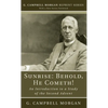Sunrise: Behold, He Cometh! - Paperback
