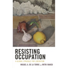 Resisting Occupation: A Global Struggle for Liberation - Paperback