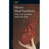 Salvo Mi Corazón, Todo Está Bien / Aside from My Heart, All Is Well - Paperback