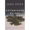 Astonished by God: Ten Truths to Turn the World Upside Down - Paperback
