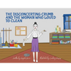 The Disconcerting Crumb and the Woman Who Loved to Clean - Paperback