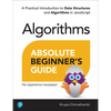 Absolute Beginner's Guide to Algorithms: A Practical Introduction to Data Structures and Algorithms in JavaScript - Paperback