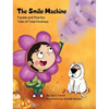 The Smile Machine: A story about altruism and empathy and how sharing the beauty of nature can make happiness grow. - Hardcover
