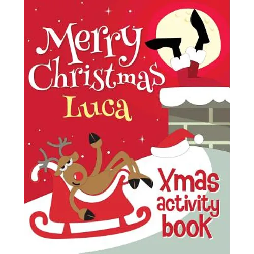 Merry Christmas Luca - Xmas Activity Book: (Personalized Children's Activity Book) - Paperback