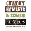 Cowboy Hamlets and Zombie Romeos: Shakespeare in Genre Film - Paperback