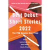 Best Debut Short Stories 2022: The Pen America Dau Prize - Paperback