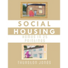 Social Housing Homes in 25 Paintings: An Illustrated Story of UK Social Housing - Paperback