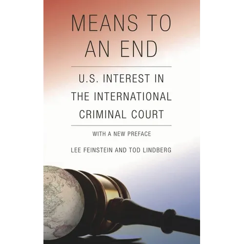 Means to an End: U.S. Interest in the International Criminal Court - Paperback