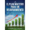 El Plan Maestro para un Reavivamiento: Cómo el mensaje de salud ayudó a dar vida a una iglesia moribunda - Paperback