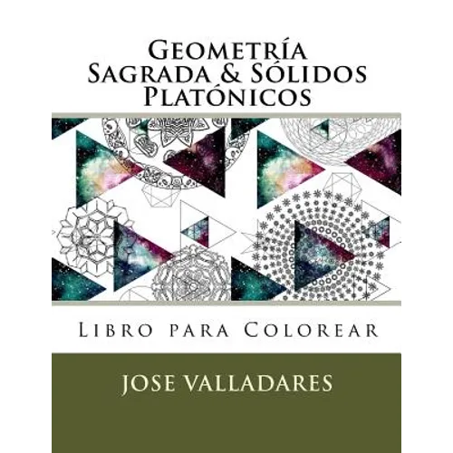 Geometría Sagrada & Sólidos Platónicos Libro para Colorear - Paperback