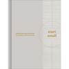 Start Small: Intentions and Activities to Create a Life You Love - Hardcover