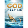 God Help Me: Finding Hope When You Feel There is No Hope - Paperback