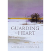 Guarding the Heart: A Guidebook of Contemplative Prayer Practices - Hardcover