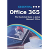 Essential Office 365 Third Edition: The Illustrated Guide to Using Microsoft Office - Paperback