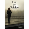 Life After Suicide - Paperback
