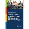 A Study Guide for Gabriel Garcia Marquez's "Very Old Man With Enormous Wings" - Paperback