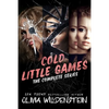 Cold Little Games: The Complete Series - Paperback