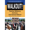 Walkout!: Teacher Militancy, Activism, and School Reform - Hardcover