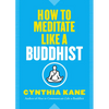 How to Meditate Like a Buddhist - Paperback
