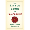 The Little Book of Lancashire - Hardcover