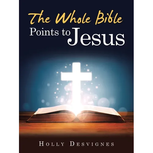 The Whole Bible Points to Jesus - Paperback
