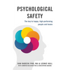 Psychological Safety: The key to happy, high-performing people and teams - Paperback