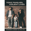 Toxic Families, Violent Lives - Paperback