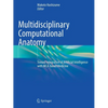 Multidisciplinary Computational Anatomy: Toward Integration of Artificial Intelligence with McA-Based Medicine - Paperback