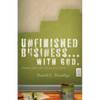 Unfinished Business... with God: Finding Hope When All You See Is Pain - Paperback