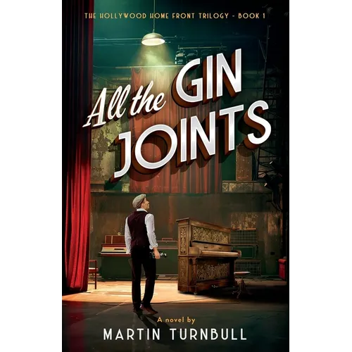 All the Gin Joints: A novel of World War II Hollywood - Paperback