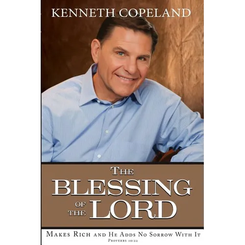 Blessing of the Lord: Makes Rich and He Adds No Sorrow with It - Paperback