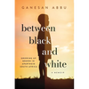 Between Black and White - Paperback