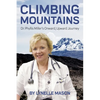 Climbing Mountains: Dr. Phyllis Miller's Onward, Upward Journey - Paperback
