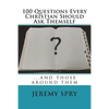 100 Questions Every Christian Should Ask Themself: ...and those around them - Paperback
